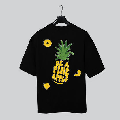 Be a Pine Apple - Black - Over-sized T-Shirt